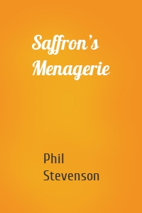 Saffron’s Menagerie