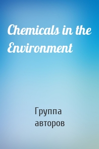 Chemicals in the Environment