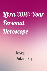 Libra 2016: Your Personal Horoscope
