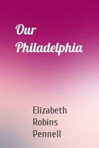 Our Philadelphia