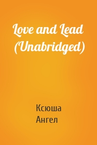 Love and Lead (Unabridged)