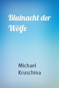Blutnacht der Wölfe