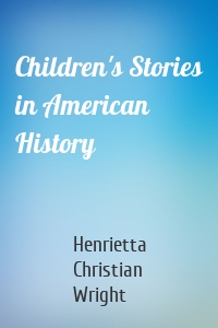 Children's Stories in American History