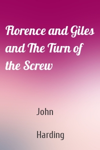 Florence and Giles and The Turn of the Screw