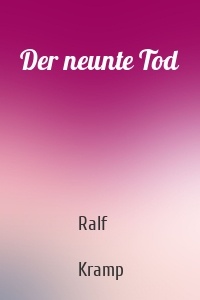 Der neunte Tod