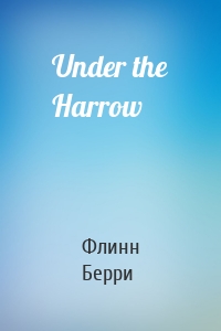 Under the Harrow