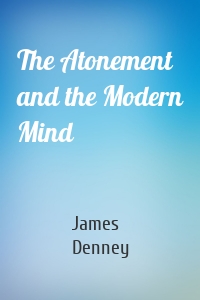 The Atonement and the Modern Mind