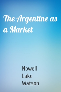 The Argentine as a Market