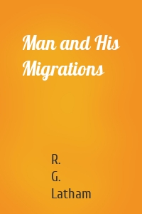 Man and His Migrations