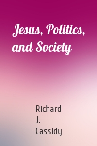 Jesus, Politics, and Society