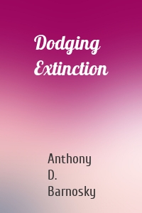 Dodging Extinction