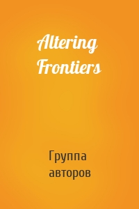 Altering Frontiers