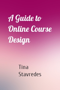 A Guide to Online Course Design