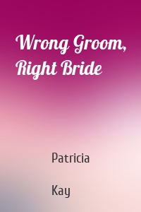 Wrong Groom, Right Bride