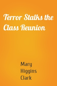 Terror Stalks the Class Reunion