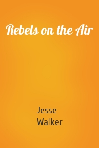 Rebels on the Air