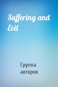 Suffering and Evil