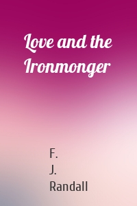 Love and the Ironmonger