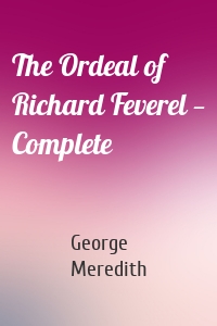 The Ordeal of Richard Feverel — Complete