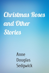 Christmas Roses and Other Stories