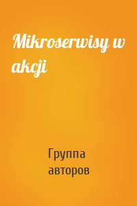 Mikroserwisy w akcji