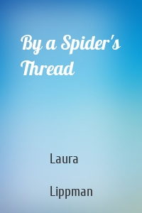 By a Spider's Thread