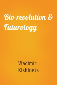 Bio-revolution & Futurology