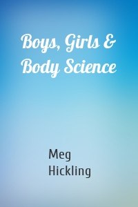 Boys, Girls & Body Science