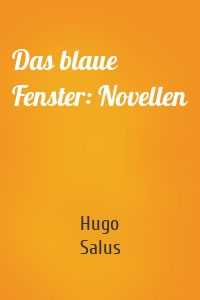 Das blaue Fenster: Novellen