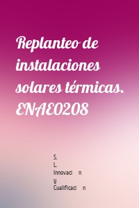 Replanteo de instalaciones solares térmicas. ENAE0208