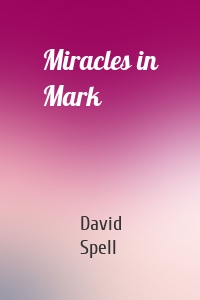 Miracles in Mark