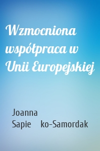 Wzmocniona współpraca w Unii Europejskiej