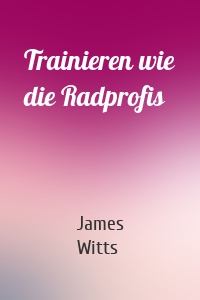 Trainieren wie die Radprofis