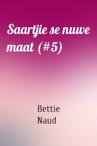 Saartjie se nuwe maat (#5)