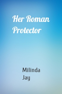 Her Roman Protector