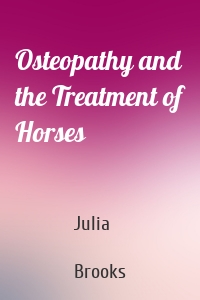 Osteopathy and the Treatment of Horses