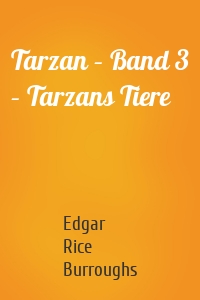 Tarzan – Band 3 – Tarzans Tiere