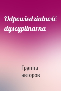 Odpowiedzialność dyscyplinarna