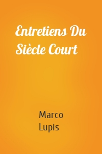 Entretiens Du Siècle Court