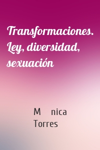 Transformaciones. Ley, diversidad, sexuación