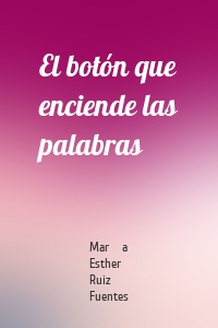 El botón que enciende las palabras
