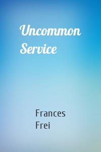Uncommon Service