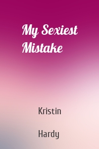 My Sexiest Mistake