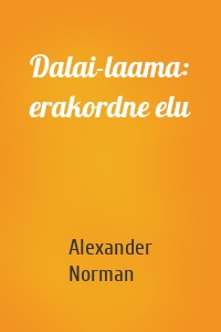 Dalai-laama: erakordne elu