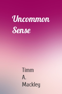 Uncommon Sense