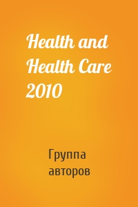 Health and Health Care 2010