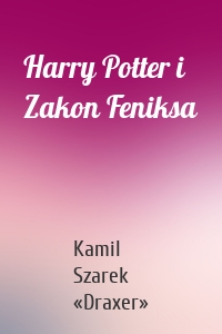 Harry Potter i Zakon Feniksa