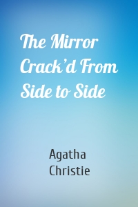 The Mirror Crack’d From Side to Side
