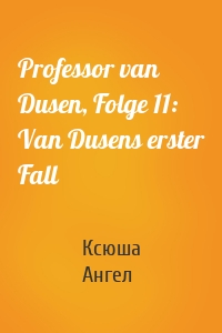 Professor van Dusen, Folge 11: Van Dusens erster Fall