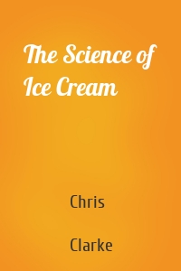 The Science of Ice Cream